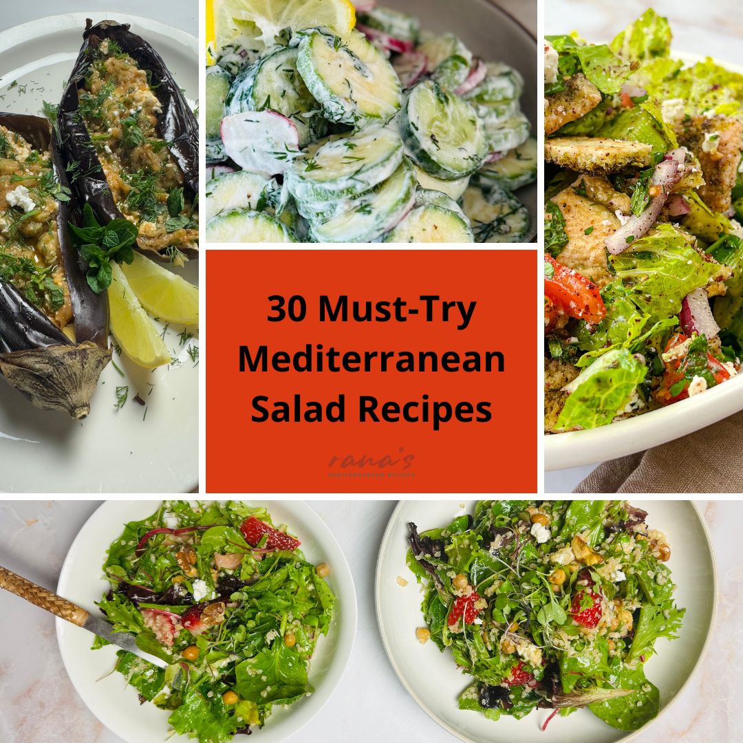 Collage of Mediterranean salad dishes with text overlay '30 Must-Try Mediterranean Salad Recipes' from Rana's Recipe blog 